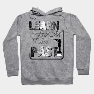 Learn from the past Hoodie